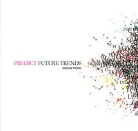 PREDICT FUTURE TRENDS : DESIGN TREND= 미래의 트랜드를 예측하다: 디자인 트랜드