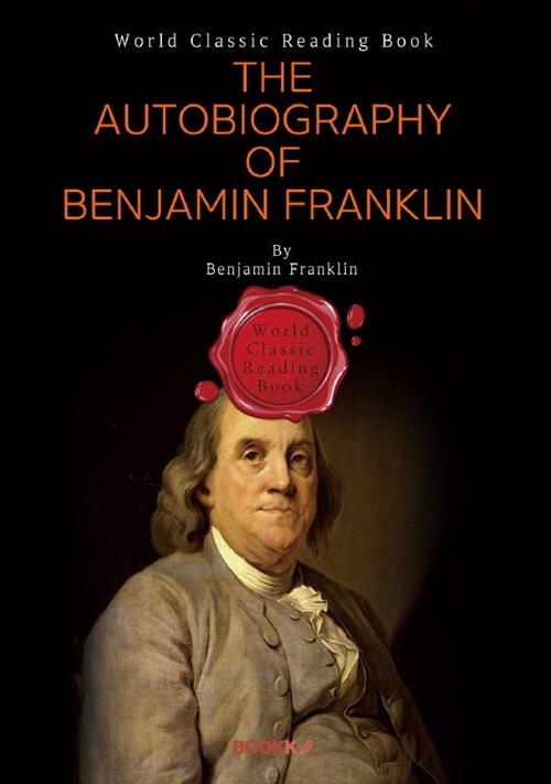 [POD] The Autobiography of Benjamin Franklin (영문판)