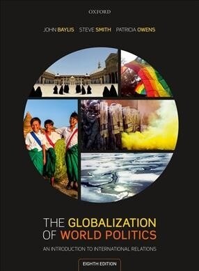 The Globalization of World Politics : An Introduction to International Relations (Paperback, 8 Revised edition)