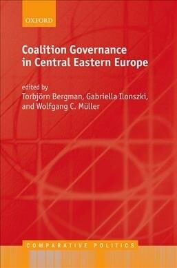 Coalition Governance in Central Eastern Europe (Hardcover)