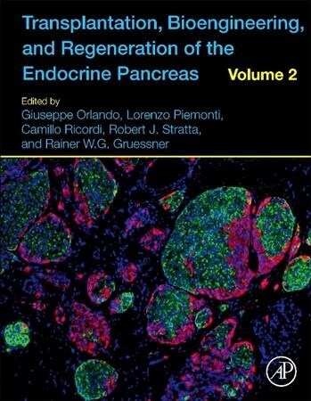 Transplantation, Bioengineering, and Regeneration of the Endocrine Pancreas: Volume 2 (Hardcover)