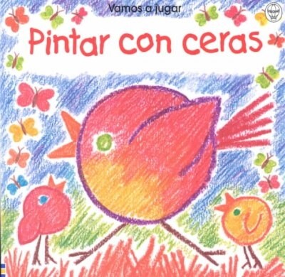 Pintar Con Ceras (Paperback)