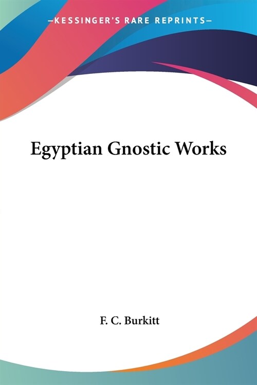 Egyptian Gnostic Works (Paperback)