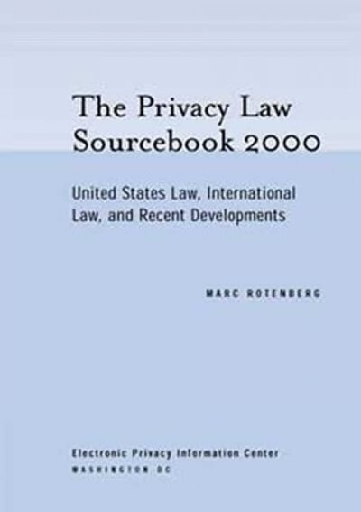 Privacy Law Sourcebook 2000 (Paperback)