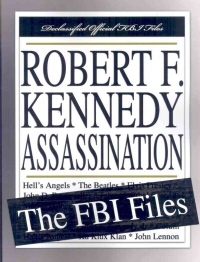 Robert F. Kennedy Assassination: The FBI Files (Paperback)