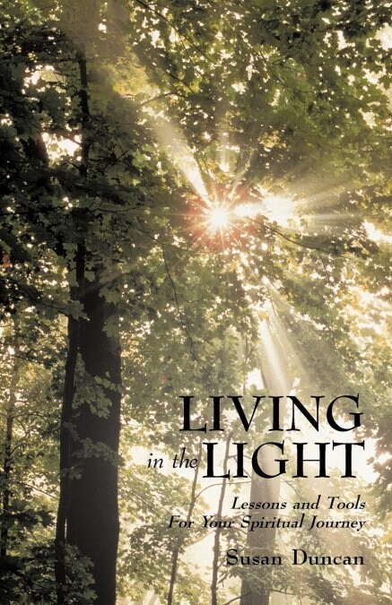 Living in the Light: Lessons and Tools for Your Spiritual Journey (Paperback)
