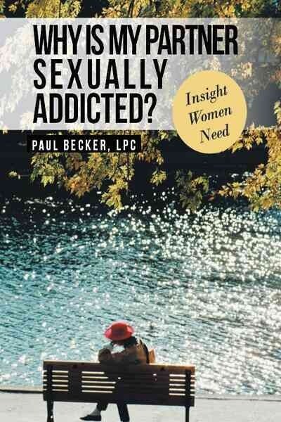 Why Is My Partner Sexually Addicted?: Insight Women Need (Paperback)