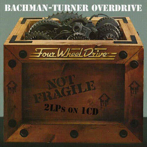 [수입] Bachman Turner Overdrive - Not Fragile : Four Wheel Drive