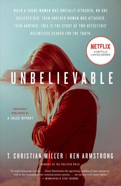 Unbelievable (Movie Tie-In): The Story of Two Detectives Relentless Search for the Truth (Paperback)