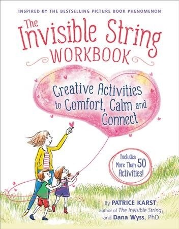 The Invisible String Workbook: Creative Activities to Comfort, Calm, and Connect (Paperback)