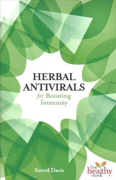 Herbal Antivirals for Boosting Immunity (Paperback)