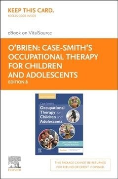 Case-Smiths Occupational Therapy for Children and Adolescents - Elsevier eBook on Vitalsource (Retail Access Card) (Hardcover, 8)