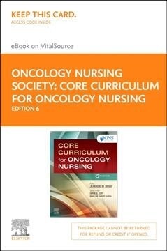 Core Curriculum for Oncology Nursing Elsevier eBook on Vitalsource (Retail Access Card) (Hardcover, 6)