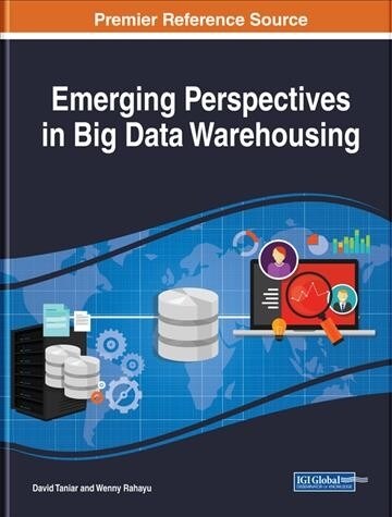 Emerging Perspectives in Big Data Warehousing (Hardcover)