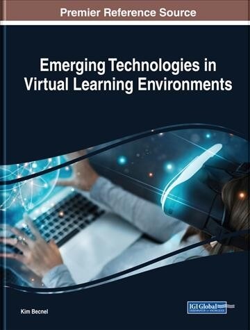 Emerging Technologies in Virtual Learning Environments (Hardcover)