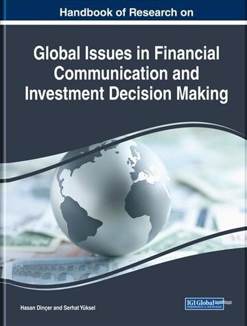 Handbook of Research on Global Issues in Financial Communication and Investment Decision Making (Hardcover)