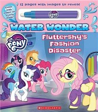 Fluttershy's Fashion Disaster: A Water Wonder Storybook (Paperback)