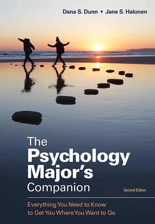 The Psychology Majors Companion: Everything You Need to Know to Get You Where You Want to Go (Paperback, 2)