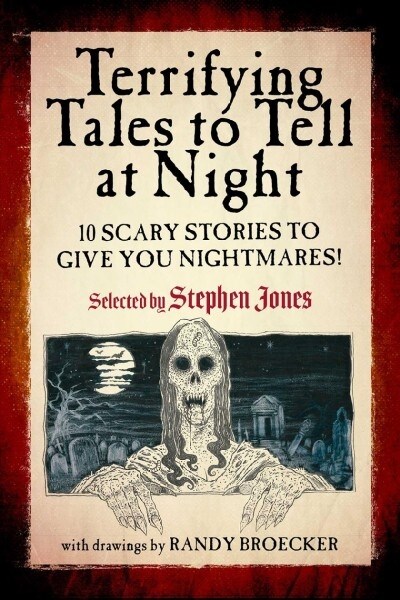 Terrifying Tales to Tell at Night: 10 Scary Stories to Give You Nightmares! (Paperback)