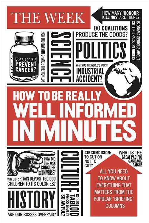 How to be Really Well Informed in Minutes : Briefings by The Week (Paperback)