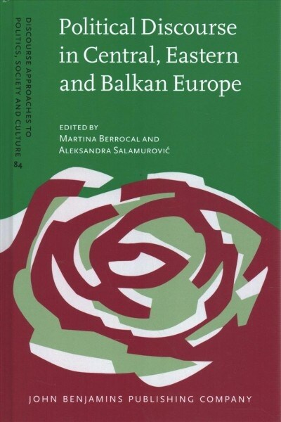 Political Discourse in Central, Eastern and Balkan Europe (Hardcover)