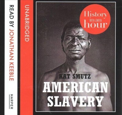 American Slavery: History in an Hour (Audio CD)