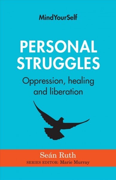 Personal Struggles: Oppression, Healing and Liberation (Paperback)