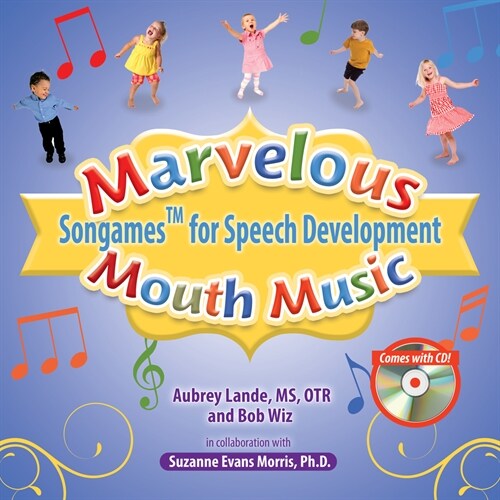 Marvelous Mouth Music: Songames for Speech Development (Paperback)