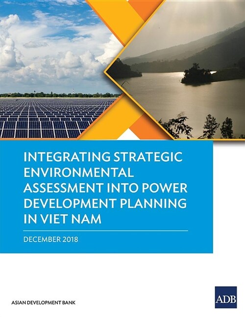 Integrating Strategic Environmental Assessment into Power Development Planning in Viet Nam (Paperback)