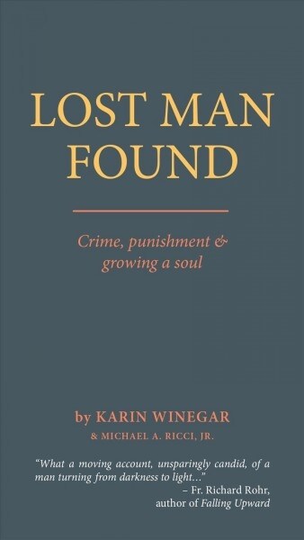 Lost Man Found: Crime, Punishment and Growing a Soul (Paperback)