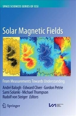 Solar Magnetic Fields: From Measurements Towards Understanding (Paperback, Softcover Repri)