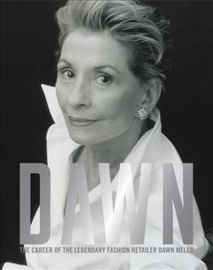Dawn: The Career of the Legendary Fashion Retailer Dawn Mello (Hardcover)