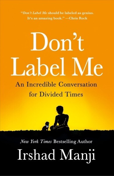 Dont Label Me: How to Do Diversity Without Inflaming the Culture Wars (Paperback)