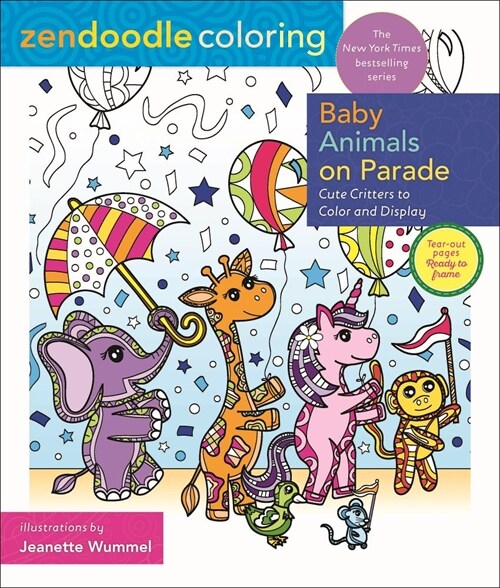 Zendoodle Coloring: Baby Animals on Parade: Cute Critters to Color and Display (Paperback)