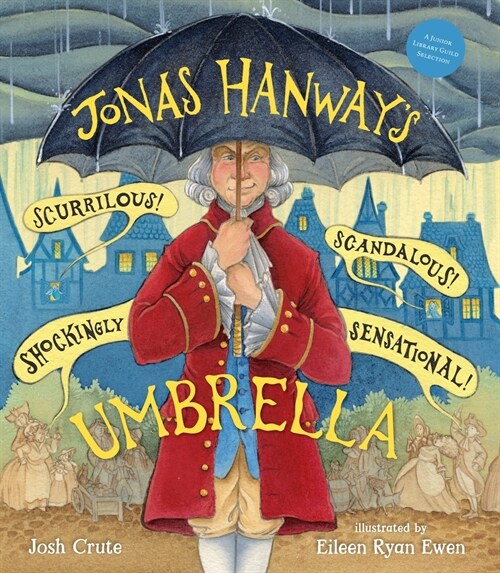 Jonas Hanways Scurrilous, Scandalous, Shockingly Sensational Umbrella (Hardcover)