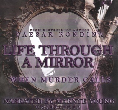 Life Through a Mirror: When Murder Calls Lib/E (Audio CD)