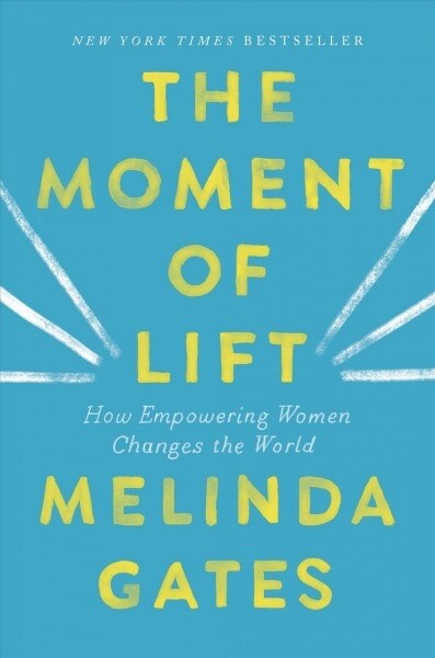 The Moment of Lift: How Empowering Women Changes the World (Paperback)