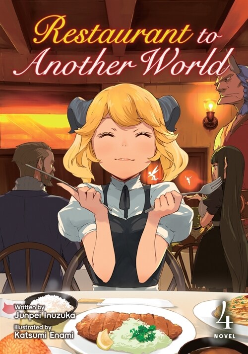 Restaurant to Another World (Light Novel) Vol. 4 (Paperback)