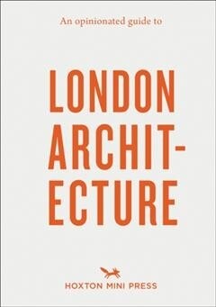 An Opinionated Guide to London Architecture (Paperback)