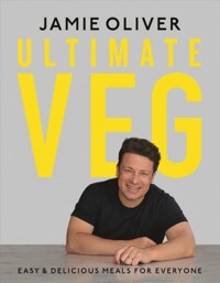 Ultimate veg : easy & delicious meals for everyone 