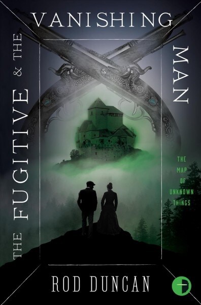 The Fugitive and the Vanishing Man : Book III of The Map of Unknown Things (Paperback, New ed)