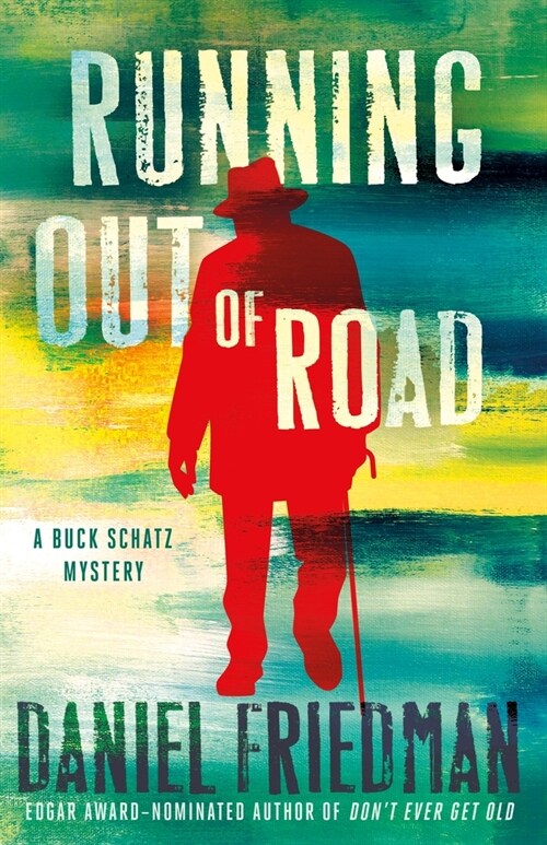 Running Out of Road: A Buck Schatz Mystery (Hardcover)