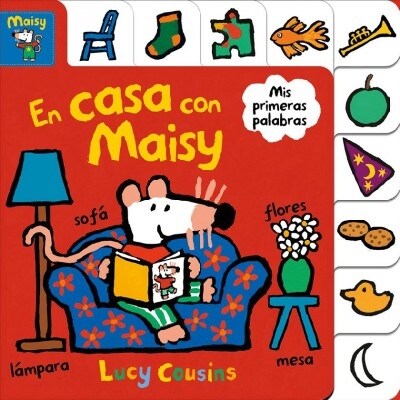 En Casa Con Maisy. MIS Primeras Palabras / Maisy at Home: A First Words Book (Board Books)