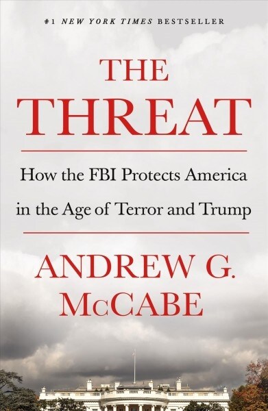 The Threat: How the FBI Protects America in the Age of Terror and Trump (Paperback)