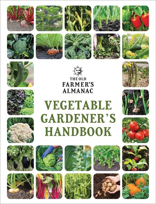 The Old Farmers Almanac Vegetable Gardeners Handbook (Paperback)