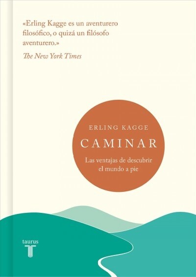 Caminar; Las Ventajas de Descubrir El Mundo a Pie / Walking: One Step at a Time (Hardcover)