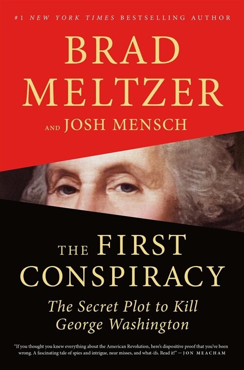 The First Conspiracy: The Secret Plot to Kill George Washington (Paperback)