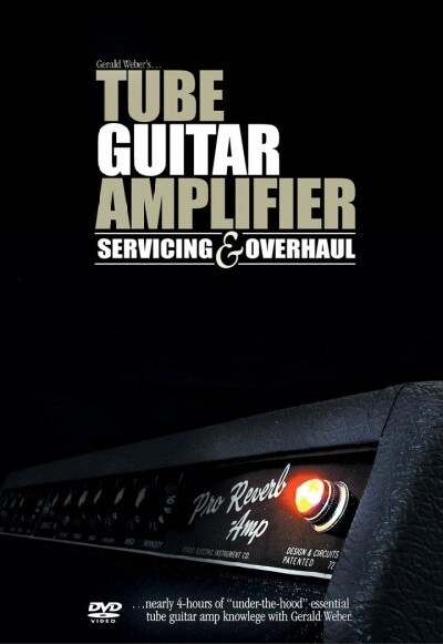 Tube Guitar Amplifier Servicing and Overhaul (DVD)