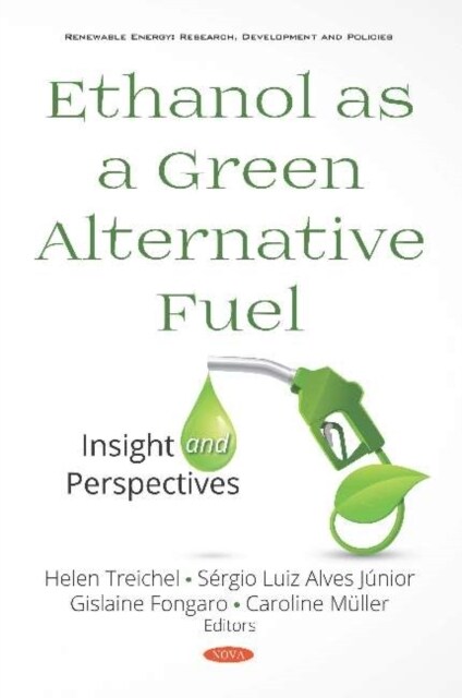 Ethanol As a Green Alternative Fuel (Hardcover)
