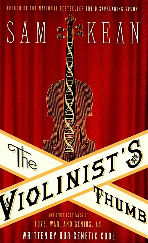 The Violinists Thumb: And Other Lost Tales of Love, War, and Genius, as Written by Our Genetic Code (Paperback)